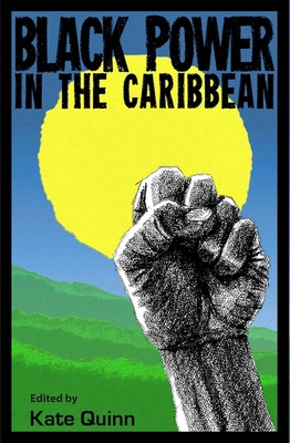 Black Power in the Caribbean 0813061881 Book Cover