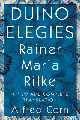 Duino Elegies: A New and Complete Translation 1324005408 Book Cover