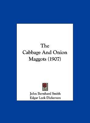 The Cabbage and Onion Maggots (1907) 1162221801 Book Cover