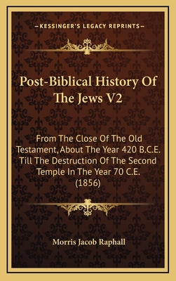 Post-Biblical History Of The Jews V2: From The ... 1164806270 Book Cover