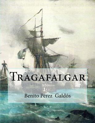 Tragafalgar [Spanish] 1523487267 Book Cover