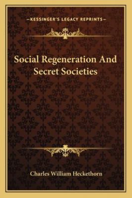 Social Regeneration And Secret Societies 1162876727 Book Cover
