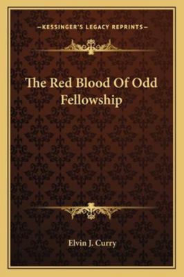The Red Blood Of Odd Fellowship 1162942266 Book Cover