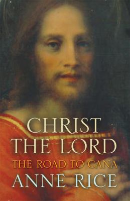 Christ the Lord The Road to Cana 0701178167 Book Cover