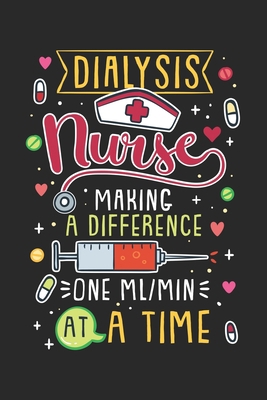Dialysis Nurse Making A Difference One ml/min A... 1678506958 Book Cover