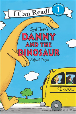 Danny and the Dinosaur: School Days 060640063X Book Cover