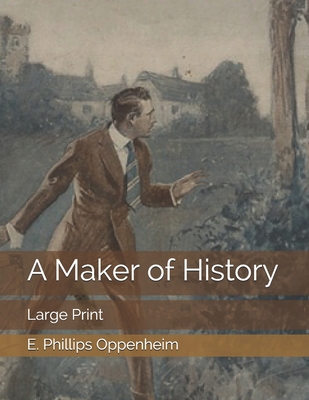 A Maker of History: Large Print 1671038991 Book Cover