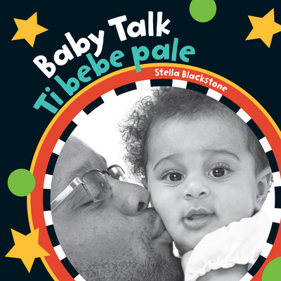 Baby Talk (Bilingual Haitian Creole & English) [Haitian French Creole] 164686459X Book Cover