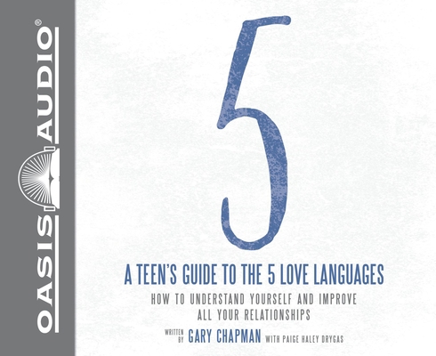A Teen's Guide to the 5 Love Languages: How to ... 1613758332 Book Cover