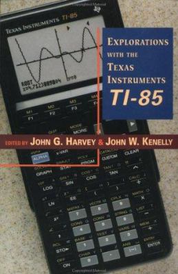 Explorations with Texas Instruments Ti-85 0123290708 Book Cover