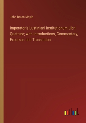 Imperatoris Lustiniani Institutionum Libri Quat... 3385314062 Book Cover