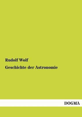 Geschichte Der Astronomie [German] 3955802094 Book Cover