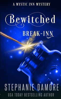 Bewitched Break Inn: A Paranormal Cozy Mystery B0BHMS26M1 Book Cover