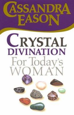 Crystal Divination for Today's Woman 057201998X Book Cover