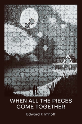 When All the Pieces Come Together B0D7LBYPGT Book Cover
