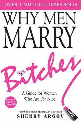 Why Men Marry Bitches: (Expanded New Edition) a... 1945876093 Book Cover