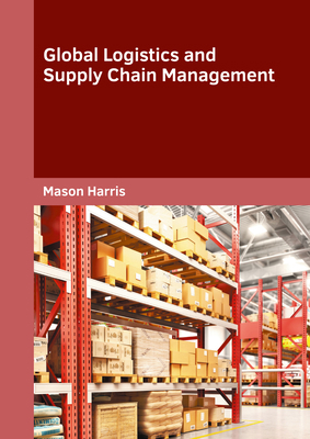 Global Logistics and Supply Chain Management 1682858022 Book Cover