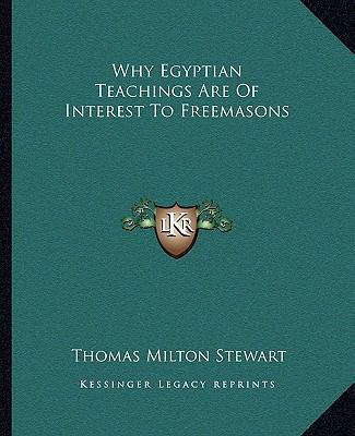 Why Egyptian Teachings Are Of Interest To Freem... 1162850760 Book Cover