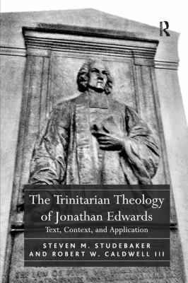 The Trinitarian Theology of Jonathan Edwards: T... 1138268224 Book Cover