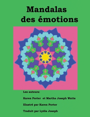 Mandalas Des émotions [French] 1946785296 Book Cover