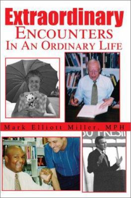 Extraordinary Encounters In An Ordinary Life 0595218660 Book Cover
