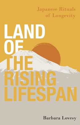 Land of the Rising Lifespan: Japanese Rituals o... B0FP8B42R5 Book Cover