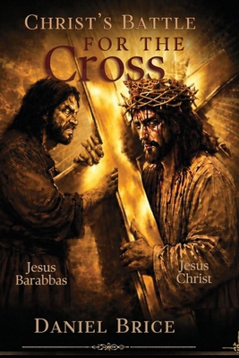 Christ's Battle for the Cross B0HMFZM94M Book Cover