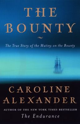 The Bounty: The True Story of the Mutiny on the... 067003133X Book Cover
