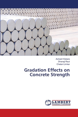 Gradation Effects on Concrete Strength 6209534961 Book Cover