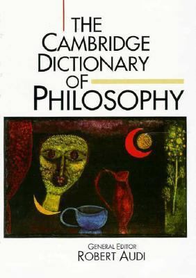 The Cambridge Dictionary of Philosophy 0521402247 Book Cover