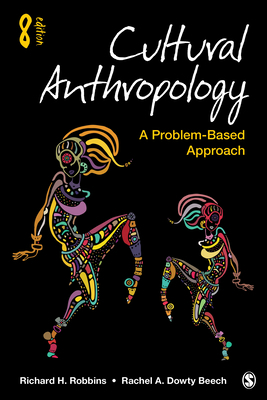 Cultural Anthropology: A Problem-Based Approach 1544371632 Book Cover