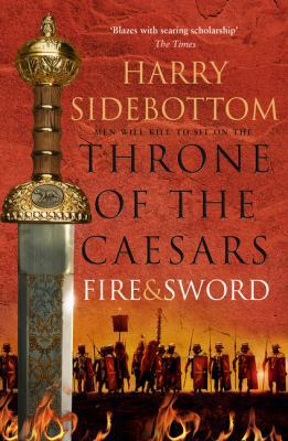 Fire and Sword (Throne of the Caesars) 0007499930 Book Cover