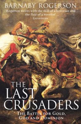 The Last Crusaders: The Hundred-Year Battle for... 0316861243 Book Cover