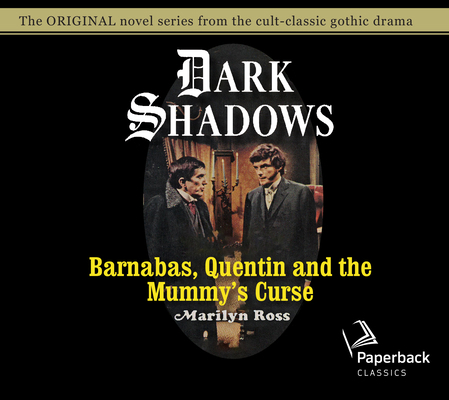 Barnabas, Quentin and the Mummy's Curse: Volume 16 1640912282 Book Cover