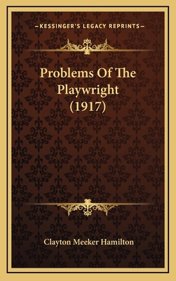 Problems of the Playwright (1917) 1165039699 Book Cover