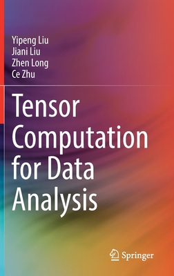 Tensor Computation for Data Analysis 3030743853 Book Cover