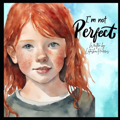 I'm not Perfect! B0D8XHJ5HR Book Cover