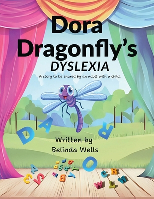 Dora Dragonfly's Dyslexia 191940404X Book Cover