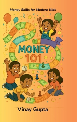 Money 101: Money Skills for Modern Kids B0FHWM2ZV8 Book Cover