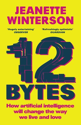 12 Bytes: How artificial intelligence will chan... 1529112974 Book Cover