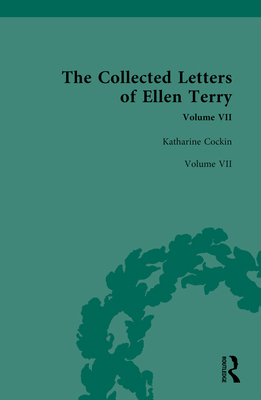 The Collected Letters of Ellen Terry: Volume VII 1851961518 Book Cover