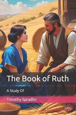 The Book of Ruth: A Study Of B0CS9P3G48 Book Cover