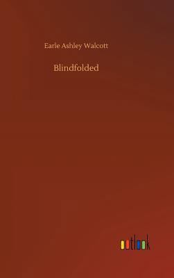 Blindfolded 3732639568 Book Cover