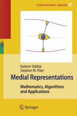 Medial Representations: Mathematics, Algorithms... 1402086571 Book Cover