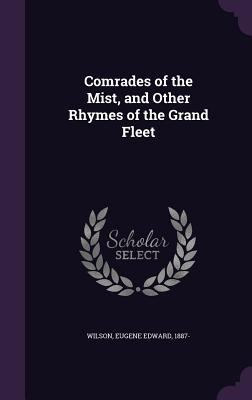 Comrades of the Mist, and Other Rhymes of the G... 1355520991 Book Cover