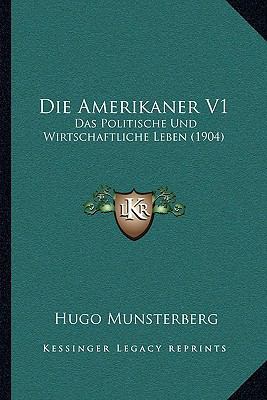 Die Amerikaner V1: Das Politische Und Wirtschaf... [German] 1168480191 Book Cover