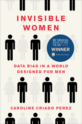 Invisible Women: Data Bias in a World Designed ... 1419729071 Book Cover