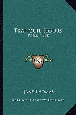 Tranquil Hours: Poems (1838) 1165151251 Book Cover