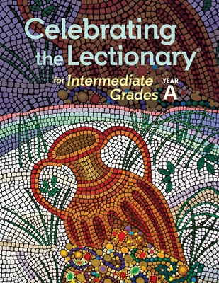 Celebrating the Lectionary® for Intermediate Gr... 1616715022 Book Cover