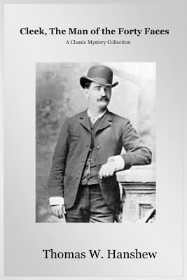 Cleek, The Man of the Forty Faces 1983934887 Book Cover